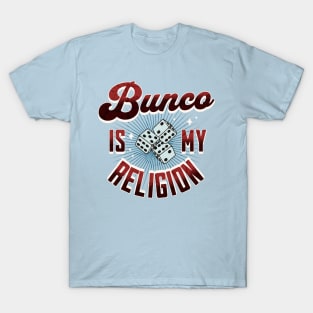 Bunco is My Religion Funny Bunco Gift T-Shirt